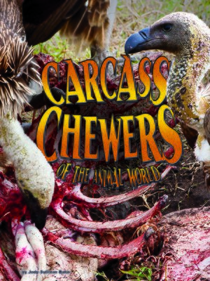 cover image of Carcass Chewers of the Animal World
